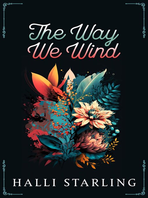 Title details for The Way We Wind by Halli Starling - Wait list